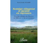 Nostalgie villageoise et identité en régression: Cas des villages du District de Mfouati et de ses environs