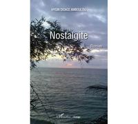 Nostalgite Roman - Hygin Didace Amboulou - L'harmattan - broché - Roman