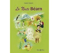 Noste Béarn (Lo) - Hubert Dutech - Monhelios - broché - Beau livre
