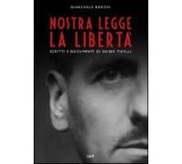 Nostra Legge La Libertà. Documenti Di Guido Picelli Sul Carcere E Sul Confino