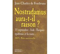 Nostradamus aura-t-il raison ? Jean-Charles de Fontbrune (Auteur)