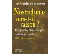 Nostradamus aura-t-il raison ? 11 septembre, Irak, Turquie, épidémie, et la suite...