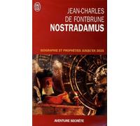 Nostradamus: Biographie et prophéties jusqu'en 2025