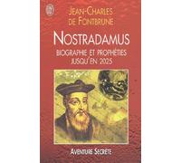 Nostradamus : Biographie et prophéties jusqu'en 2025