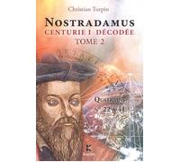Nostradamus, Centurie I décodée