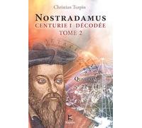 NOSTRADAMUS, CENTURIE I DECODEE T2 : Quatrains n° 22 à 41