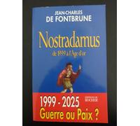 Nostradamus. De 1999 A L'Age D'Or
