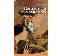 Nostradamus Et La Peste Noire