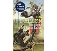 Nostradamus et le dragon de Raphaël - Jean d' Aillon - 10/18 - Poche - Roman