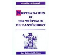 Nostradamus Et Les Tréteaux De L'antéchrist