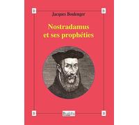 Nostradamus et ses prophéties