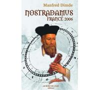 Nostradamus France 2006 - Manfred Dimde - Le Bord De L'eau Eds - broché - Essai
