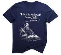 Nostradamus Histoire Mème Drôle Je Te L’Avais Dit Philosophe T-Shirt (L, Bleu)