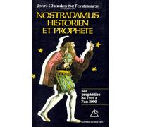 Nostradamus, historien et prophète, Les Prophéties de 1555 à l'an 2000