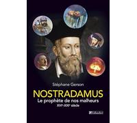 Stéphane Gerson – Nostradamus, le prophète de nos malheurs – XVIe-XXe siècle – Broché