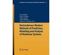 Nostradamus: Modern Methods Of Prediction, Modeling And Analysis Of Nonlinear Systems