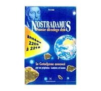 NOSTRADAMUS PREMIER DéCODAGE D - le cataclysme annoncé par ses prophéties centuries et sixains - Nocam - Kapsos Eds - Livre