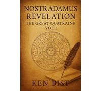 Nostradamus Revelation: The Great Quatrains: Vol. 2