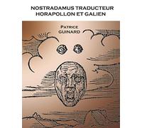 Nostradamus traducteur : Horapollon et Galien