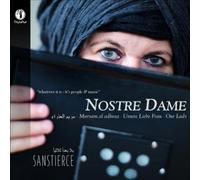 Nostre Dame/Melodies du Moyen Age et Musique Classique Arabe