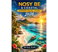 NOSY BE & COASTAL SUMMER TRAVEL GUIDE 2026