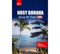 NOSY BORAHA Guía de viaje 2026: Descubra la isla de Madagascar con playas, esnórquel, avistamiento de ballenas, cultura local y consejos esenciales