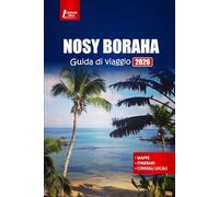 NOSY BORAHA Guida di viaggio 2026: Scopri l'isola del Madagascar con spiagge, snorkeling, osservazione delle balene, cultura locale e consigli essenziali