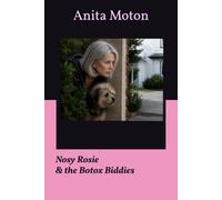 Nosy Rosie and The Botox Biddies