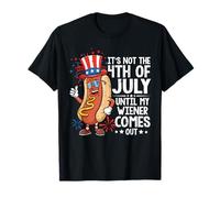 Not 4th July Until My Wiener Come Out Funny Hotdog Hommes Femmes T-Shirt