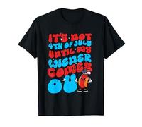 Not 4th July Until My Wiener Come Out Funny Hotdog Hommes Femmes T-Shirt