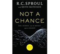 Not a Chance God Science and the Revolt against Reason by Keith Mathison Keith Mathison (Auteur)