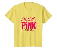 Not A Girl, Just Like Pink, Une déclaration stimulante pour Les garçons T-Shirt, Enfant, Citron, 6 Ans
