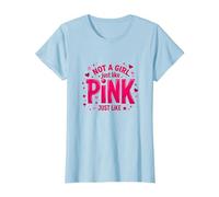 Not A Girl, Just Like Pink, Une déclaration stimulante pour Les garçons T-Shirt, Femme, Bleu Céleste, XS