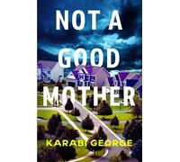 Not a Good Mother - Karabi George - No Exit Press - ebook (ePub) - Livre