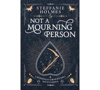 Not a Mourning Person: A kooky, spooky cosy fantasy