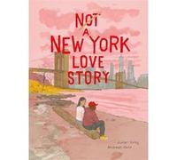 Not a New York Love Story Andreas Gefe (Dessinateur), Julian Voloj (Scénario), ANDREAS GEFE / JULIAN VOLOJ (Auteur)