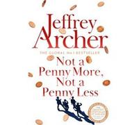 Not A Penny More Not A Penny Less by Jeffrey Archer Jeffrey Archer (Auteur)