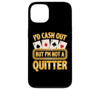 Not A Quitter Joueur de Cartes de Poker Amusant Casino Gambler Coque pour iPhone 13