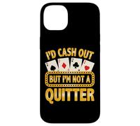 Not A Quitter Joueur de Cartes de Poker Amusant Casino Gambler Coque pour iPhone 14 Plus