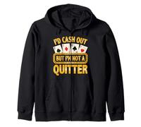 Not A Quitter Joueur de Cartes de Poker Amusant Casino Gambler Sweat à Capuche