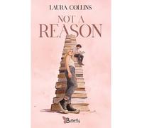 Not a reason - Laura Collins - Butterfly Eds - broché - Roman