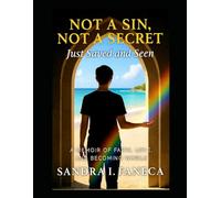 Not a sin, Not a secret just saved and seen