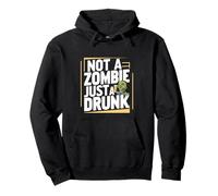 Not A Zombie, Just A Drunk ||- Sweat à Capuche