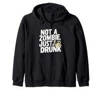 Not A Zombie, Just A Drunk ||-- Sweat à Capuche