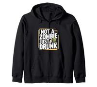 Not A Zombie, Just A Drunk ||- Sweat à Capuche