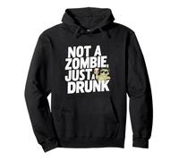 Not A Zombie, Just A Drunk ||-- Sweat à Capuche