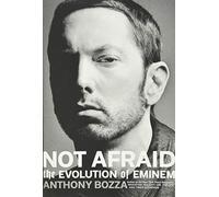 Not Afraid: The Evolution of Eminem