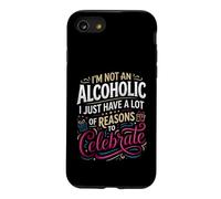 Not Alcoholic Just Many Reasons to Celebrate Coque pour iPhone SE (2020) / 7/8