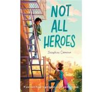 Not All Heroes by Josephine Cameron Josephine Cameron (Auteur)