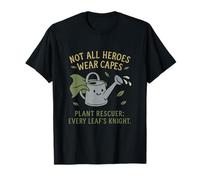 Not All Heroes Wear Capes Plant Rescuer Nouveauté T-Shirt